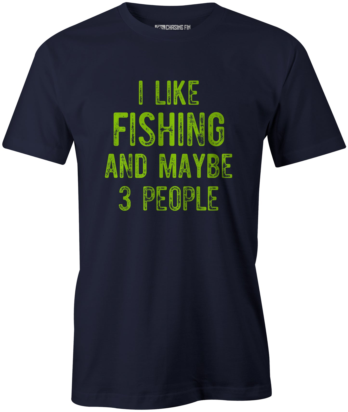 Fishing and Maybe 3 People T-Shirt---COMING SOON